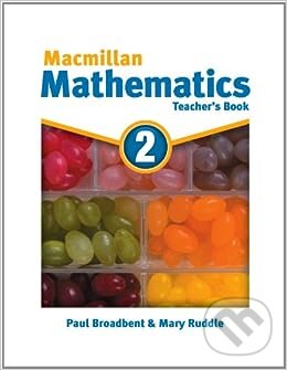 Kniha: Macmillan Mathematics 2: Teacher's Book (Paul Broadbent a Mary Ruddle). MacMillan Kniha: Macmillan Mathematics 2: Teacher's Book (Paul Broadbent a Mary Ruddle). MacMillan