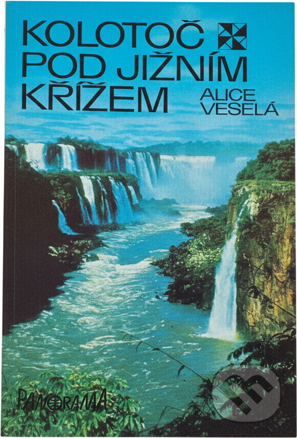 Kniha: Kolotoč pod Jižním křížem (Alice Veselá). , 1980 Kniha: Kolotoč pod Jižním křížem (Alice Veselá). , 1980