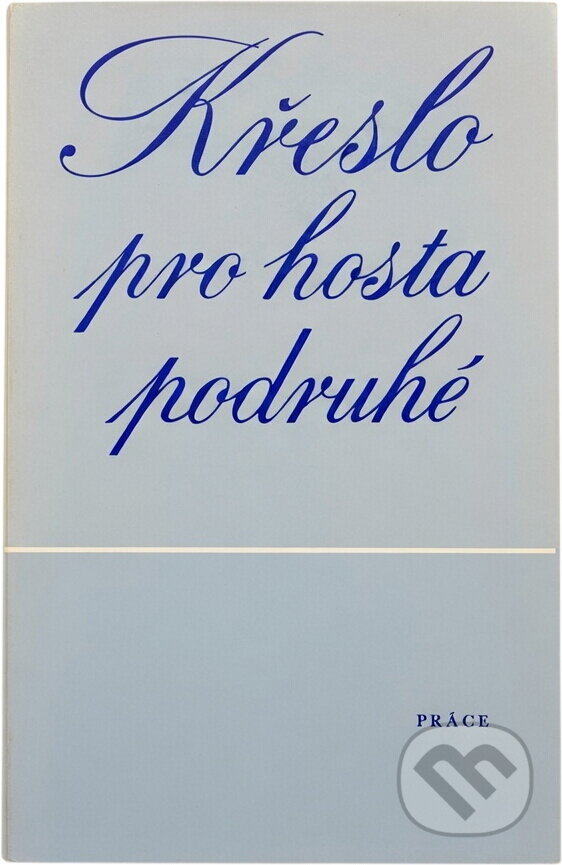 Kniha: Křeslo pro hosta podruhé (Jan Zelenka). Práce, 1988 Kniha: Křeslo pro hosta podruhé (Jan Zelenka). Práce, 1988