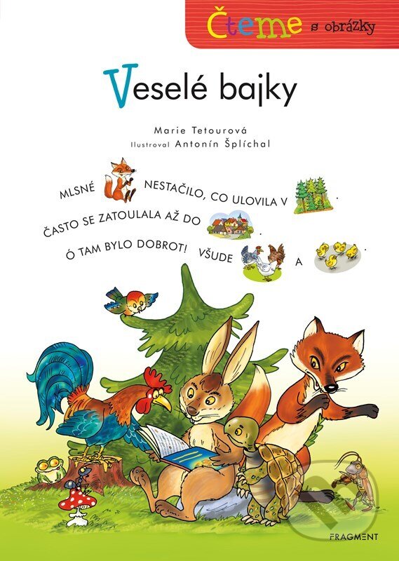 Kniha: Čteme s obrázky: Veselé bajky (Marie Tetourová). Nakladatelství Fragment, 2023 Kniha: Čteme s obrázky: Veselé bajky (Marie Tetourová). Nakladatelství Fragment, 2023