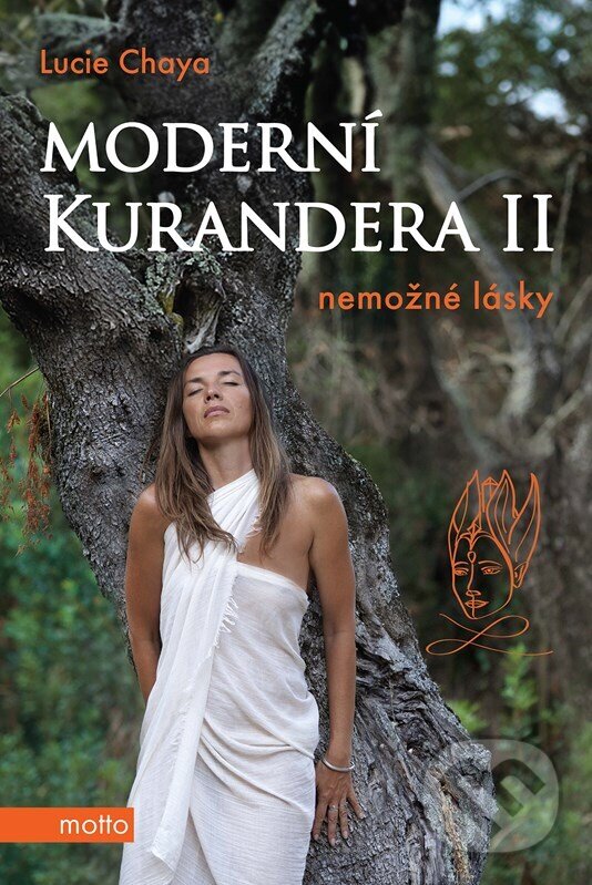 Kniha: Moderní kurandera II (Lucie Chaya). Motto, 2023 Kniha: Moderní kurandera II (Lucie Chaya). Motto, 2023