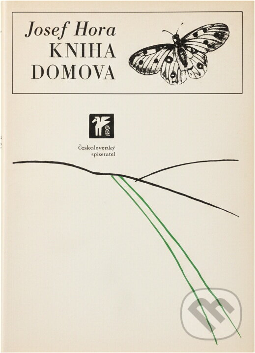 Kniha: Kniha domova (Josef Hora). Československý spisovatel, 1974 Kniha: Kniha domova (Josef Hora). Československý spisovatel, 1974
