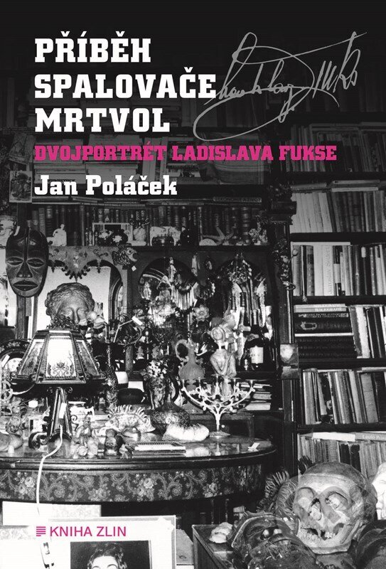 Kniha: Příběh spalovače mrtvol (Jan Poláček). Kniha Zlín, 2023 Kniha: Příběh spalovače mrtvol (Jan Poláček). Kniha Zlín, 2023