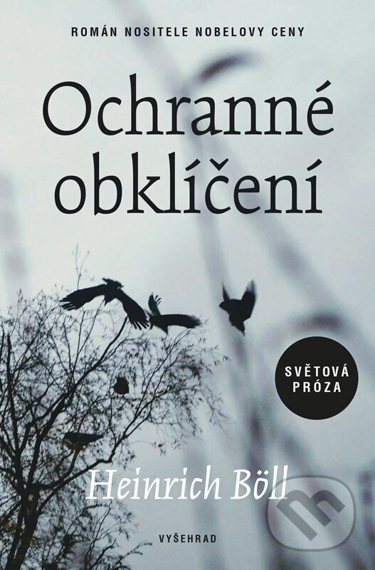 Kniha: Ochranné obklíčení (Heinrich Böll). Vyšehrad, 2023 Kniha: Ochranné obklíčení (Heinrich Böll). Vyšehrad, 2023