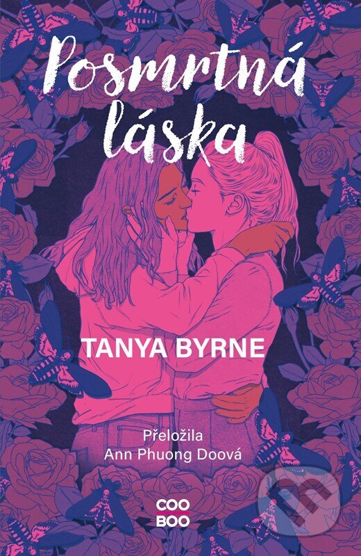 Kniha: Posmrtná láska (Tanya Byrne). CooBoo CZ, 2023 Kniha: Posmrtná láska (Tanya Byrne). CooBoo CZ, 2023