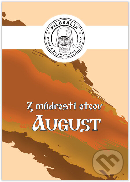 E-kniha: Z múdrosti otcov – August (Miron Keruľ-Kmec). Filokalia E-kniha: Z múdrosti otcov – August (Miron Keruľ-Kmec). Filokalia