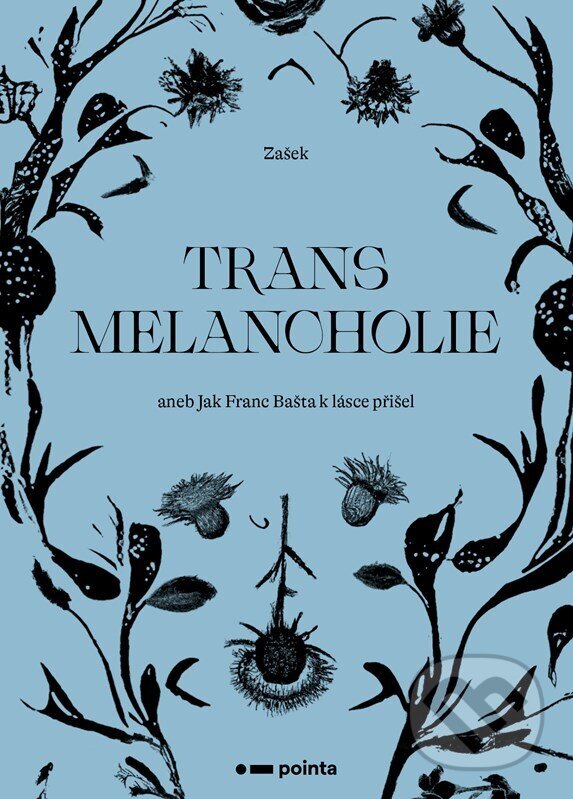 Kniha: Transmelancholie (Zašek). Pointa, 2023 Kniha: Transmelancholie (Zašek). Pointa, 2023