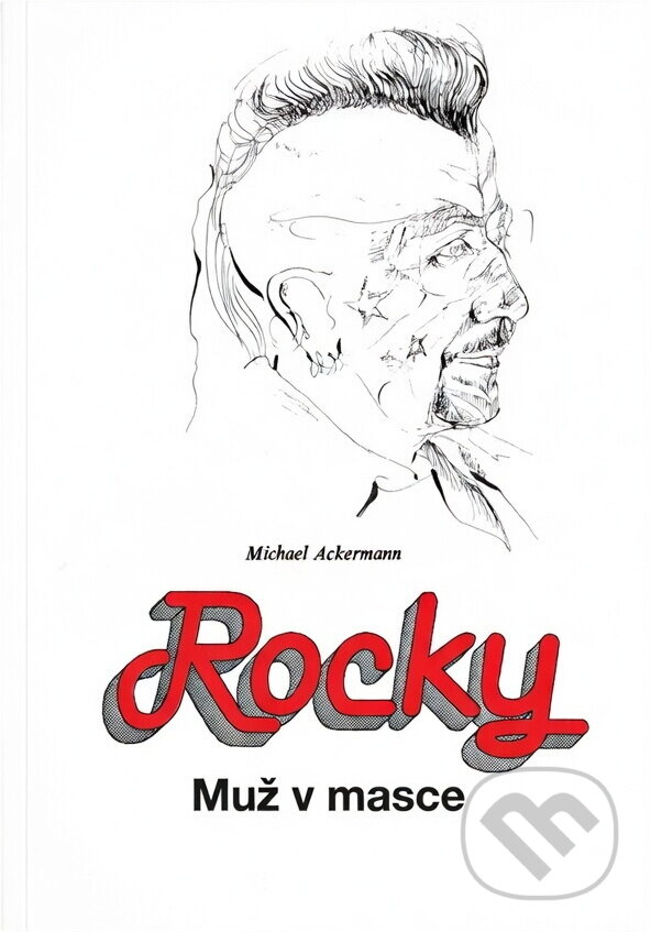 Kniha: Rocky : Muž v masce (Michael Ackermann). , 1993 Kniha: Rocky : Muž v masce (Michael Ackermann). , 1993