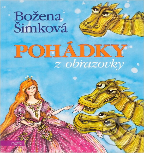 Kniha: Pohádky z obrazovky (Božena Šimková). Motto, 2006 Kniha: Pohádky z obrazovky (Božena Šimková). Motto, 2006