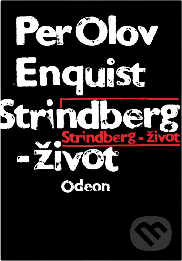 Kniha: Strindberg - život (P. O. Enquist). Odeon, 1990 Kniha: Strindberg - život (P. O. Enquist). Odeon, 1990