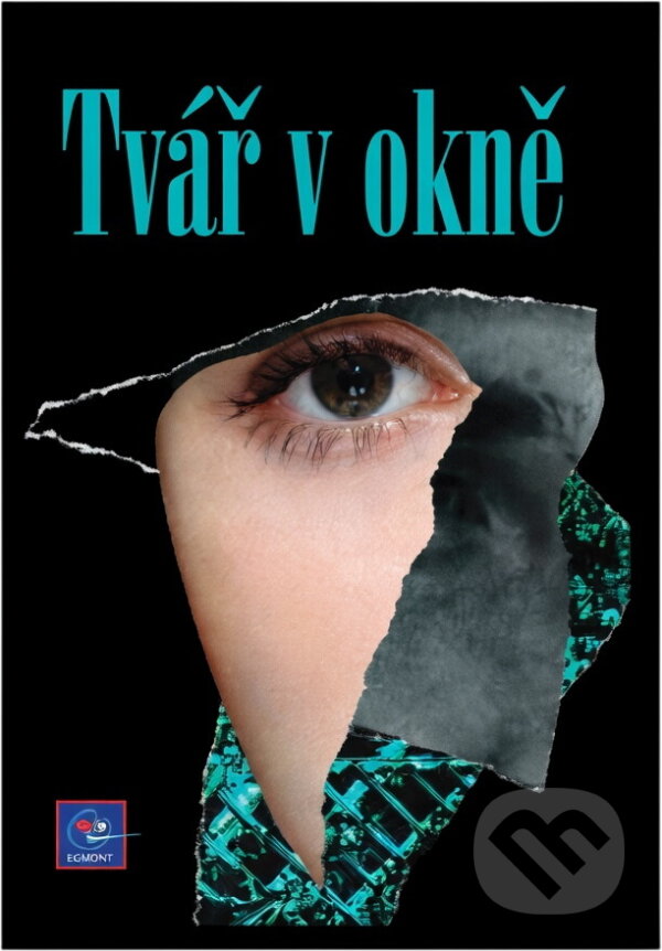 Kniha: Tvář v okně (Egmont ČR). Egmont ČR, 1999 Kniha: Tvář v okně (Egmont ČR). Egmont ČR, 1999