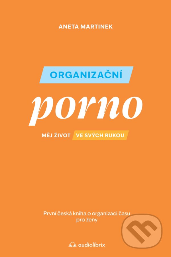 Kniha: Organizační porno (Aneta Martinek). Audiolibrix, 2023 Kniha: Organizační porno (Aneta Martinek). Audiolibrix, 2023