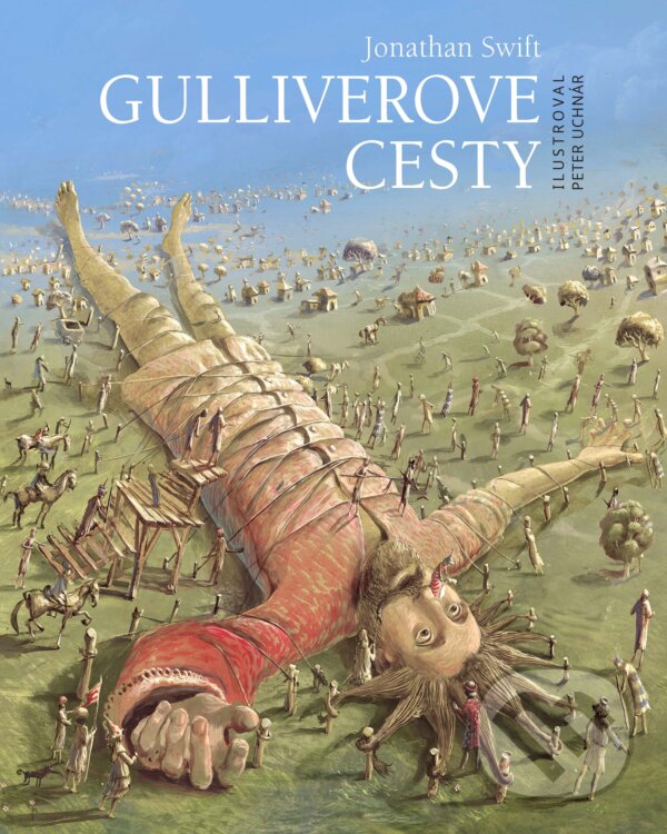 Gulliverove cesty - Jonathan Swift, Peter Uchnár (ilustrátor), Slovart, 2023