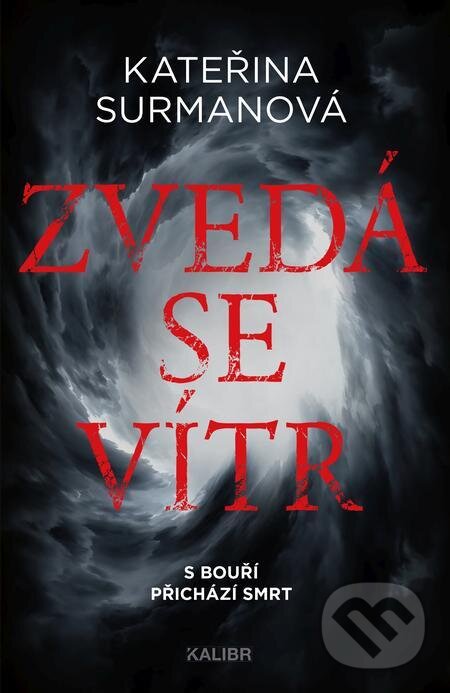 E-kniha: Zvedá se vítr (Kateřina Surmanová). Kalibr, 2023 E-kniha: Zvedá se vítr (Kateřina Surmanová). Kalibr, 2023