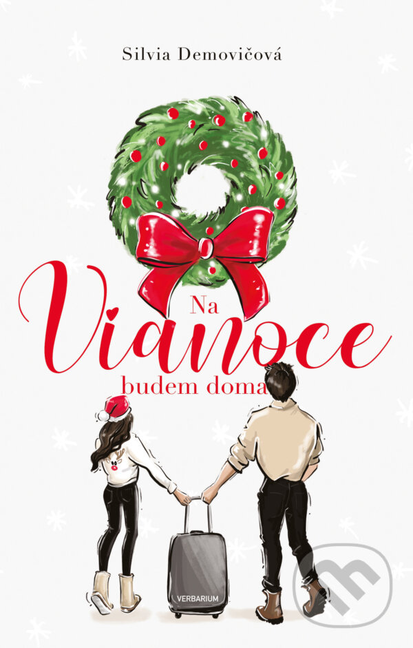 Kniha: Na Vianoce budem doma (Silvia Demovičová). Verbarium, 2023 Kniha: Na Vianoce budem doma (Silvia Demovičová). Verbarium, 2023