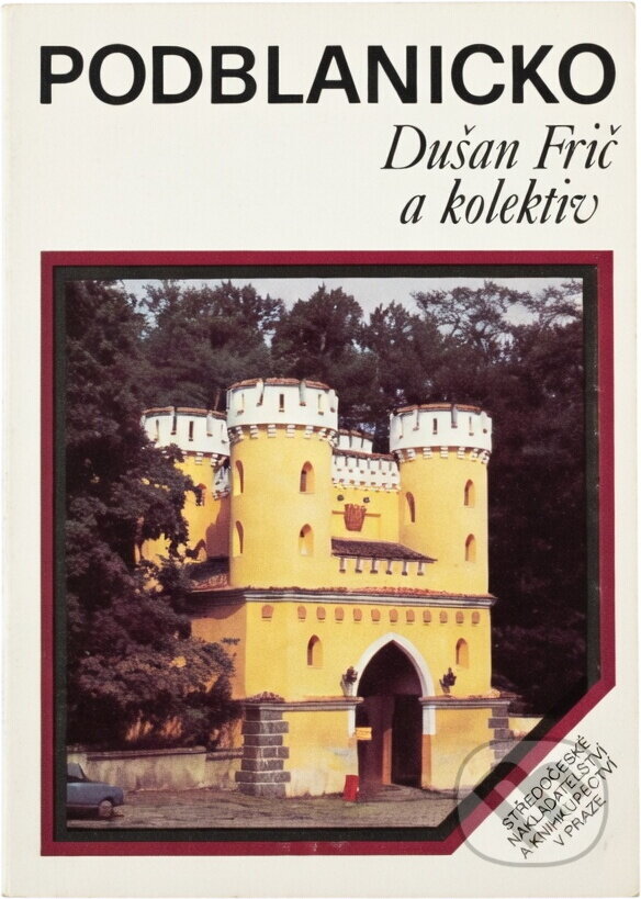 Kniha: Podblanicko (Dušan Frič a Jiří Hedánek). , 1990 Kniha: Podblanicko (Dušan Frič a Jiří Hedánek). , 1990