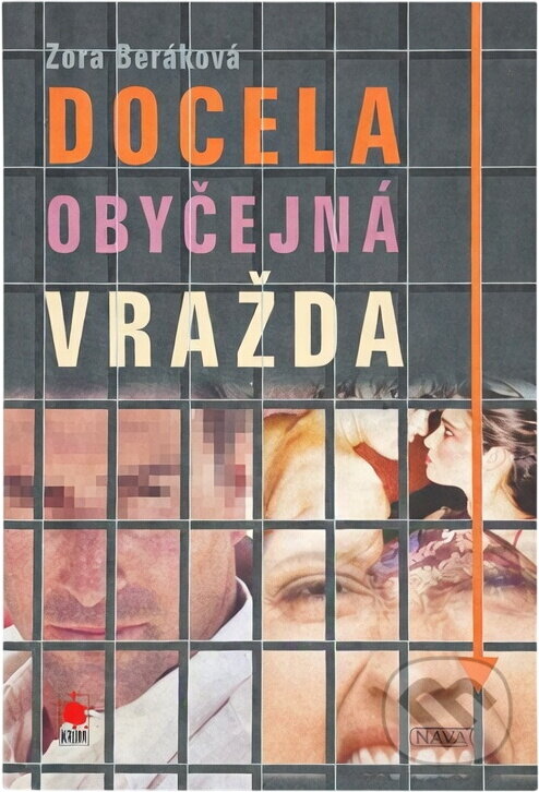 Kniha: Docela obyčejná vražda (Zora Beráková). Nava, 2005 Kniha: Docela obyčejná vražda (Zora Beráková). Nava, 2005