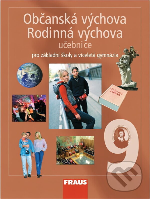 Kniha: Občanská výchova 9 pro základní školy a víceletá gymnázia (Dagmar Janošková, Monika Ondráčková, Dagmar Šafránková, Jitka Šebková a Hana Šeráková). Fraus, 2007 Kniha: Občanská výchova 9 pro základní školy a víceletá gymnázia (Dagmar Janošková, Monika Ondráčková, Dagmar Šafránková, Jitka Šebková a Hana Šeráková). Fraus, 2007