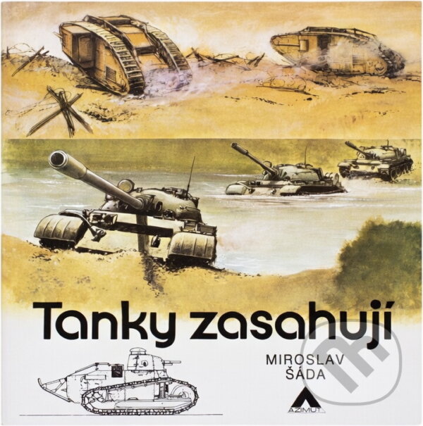 Kniha: Tanky zasahují (Miroslav Šáda). Naše vojsko, 1988 Kniha: Tanky zasahují (Miroslav Šáda). Naše vojsko, 1988
