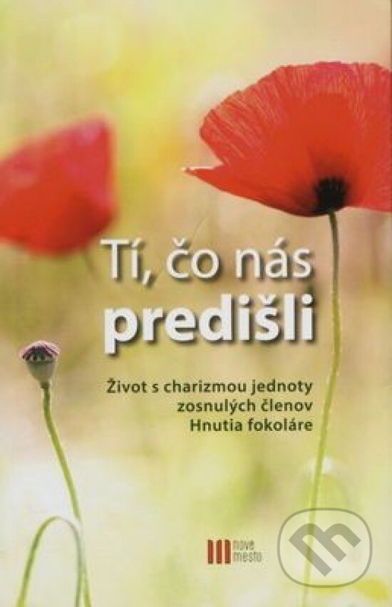 Kniha: Tí, čo nás predišli (Martin Uher). Nové mesto, 2015 Kniha: Tí, čo nás predišli (Martin Uher). Nové mesto, 2015