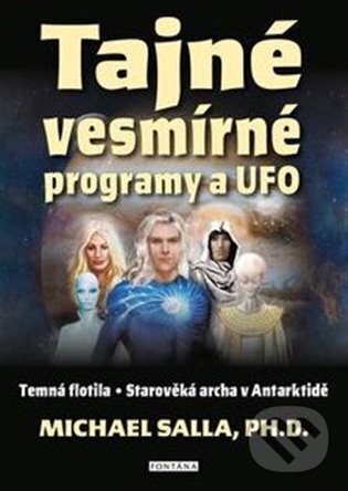 Kniha: Tajné vesmírné programy a UFO (Fontána). Fontána, 2023 Kniha: Tajné vesmírné programy a UFO (Fontána). Fontána, 2023