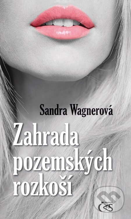 E-kniha: Zahrada pozemských rozkoší (Sandra Wagnerová). Čas, 2012 E-kniha: Zahrada pozemských rozkoší (Sandra Wagnerová). Čas, 2012
