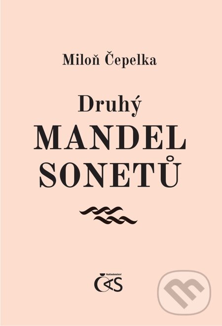 E-kniha: Druhý mandel sonetů (Miloň Čepelka). Čas, 2013 E-kniha: Druhý mandel sonetů (Miloň Čepelka). Čas, 2013