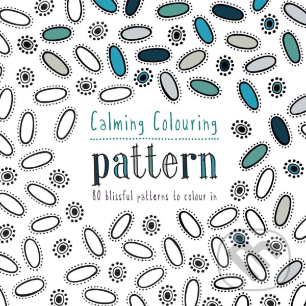 Kniha: Calming Colouring: Pattern (Graham Leslie McCallum). Pavilion, 2015 Kniha: Calming Colouring: Pattern (Graham Leslie McCallum). Pavilion, 2015