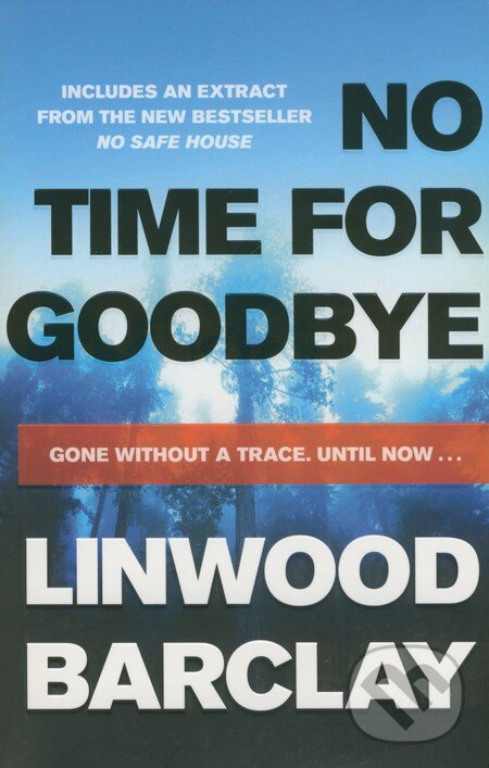 Kniha: No Time for Goodbye (Linwood Barclay). Orion, 2015 Kniha: No Time for Goodbye (Linwood Barclay). Orion, 2015