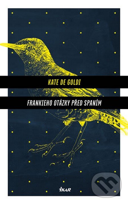 Kniha: Frankieho otázky před spaním (Kate de Goldi). Ikar CZ, 2015 Kniha: Frankieho otázky před spaním (Kate de Goldi). Ikar CZ, 2015