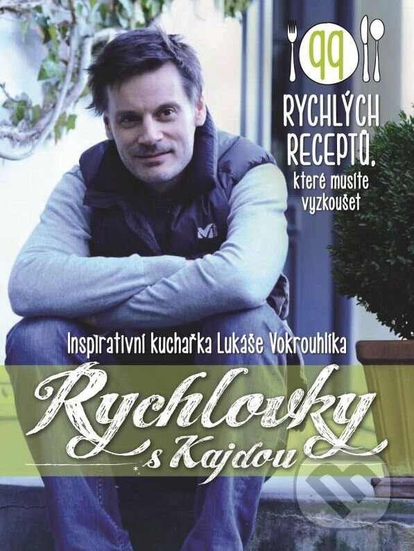 Kniha: Rychlovky s Kajdou (Lukáš Vokrouhlík). XYZ, 2015 Kniha: Rychlovky s Kajdou (Lukáš Vokrouhlík). XYZ, 2015
