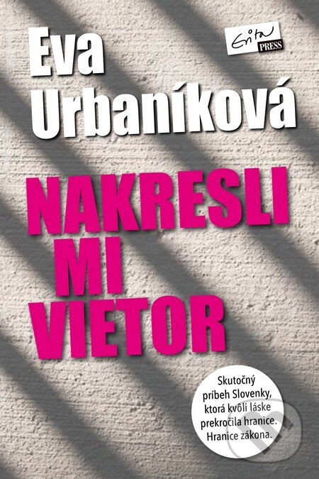 Kniha: Nakresli mi vietor (Eva Urbaníková). Evitapress, 2015 Kniha: Nakresli mi vietor (Eva Urbaníková). Evitapress, 2015