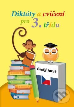 Kniha: Diktáty a cvičení pro 3. třídu (Ottovo nakladatelství). Ottovo nakladatelství, 2017 Kniha: Diktáty a cvičení pro 3. třídu (Ottovo nakladatelství). Ottovo nakladatelství, 2017