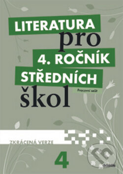 Kniha: Literatura pro 4. ročník středních škol (Didaktis CZ). Didaktis CZ, 2012 Kniha: Literatura pro 4. ročník středních škol (Didaktis CZ). Didaktis CZ, 2012