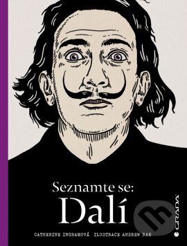 Kniha: Seznamte se: Dalí (Catherine Ingram). Grada, 2015 Kniha: Seznamte se: Dalí (Catherine Ingram). Grada, 2015