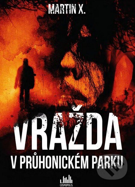 Kniha: Vražda v Průhonickém parku (Martin X.). Grada, 2015 Kniha: Vražda v Průhonickém parku (Martin X.). Grada, 2015