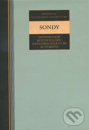 Kniha: Sondy. Interpretácie kľúčových diel slovenskej literatúry 20 storočia (Autorský kolektív). Kalligram, 2014 Kniha: Sondy. Interpretácie kľúčových diel slovenskej literatúry 20 storočia (Autorský kolektív). Kalligram, 2014