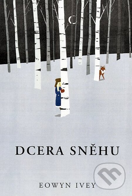 E-kniha: Dcera sněhu (Eowyn Ivey). Fortuna Libri ČR, 2012 E-kniha: Dcera sněhu (Eowyn Ivey). Fortuna Libri ČR, 2012