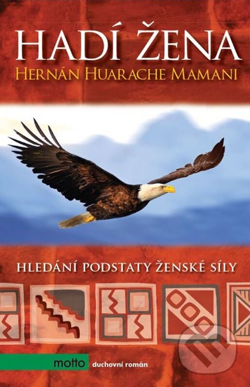 Kniha: Hadí žena (Hernán Huarache Mamani). Motto, 2015 Kniha: Hadí žena (Hernán Huarache Mamani). Motto, 2015