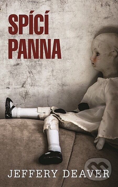 Kniha: Spící panna (Jeffery Deaver). Domino, 2015 Kniha: Spící panna (Jeffery Deaver). Domino, 2015