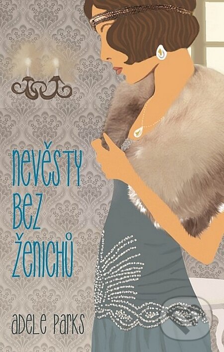 Kniha: Nevěsty bez ženichů (Adele Parks). Domino, 2015 Kniha: Nevěsty bez ženichů (Adele Parks). Domino, 2015