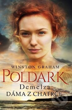 Kniha: Demelza: Dáma z chatrče (Winston Graham). Baronet, 2016 Kniha: Demelza: Dáma z chatrče (Winston Graham). Baronet, 2016