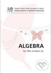 Kniha: Algebra (Jan Mareš). ČVUT, 2014 Kniha: Algebra (Jan Mareš). ČVUT, 2014