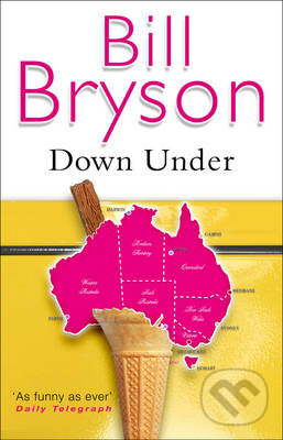 Kniha: Down Under (Bill Bryson). Black Swan, 2001 Kniha: Down Under (Bill Bryson). Black Swan, 2001