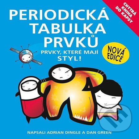 Kniha: Periodická tabulka s plakátem (Dan Green). Egmont ČR, 2015 Kniha: Periodická tabulka s plakátem (Dan Green). Egmont ČR, 2015