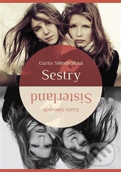 Kniha: Sestry (Curtis Sittenfeld). Kristián, 2015 Kniha: Sestry (Curtis Sittenfeld). Kristián, 2015