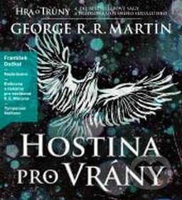 Audiokniha: Hostina pro vrány (George R.R. Martin). Tympanum, 2015 Audiokniha: Hostina pro vrány (George R.R. Martin). Tympanum, 2015