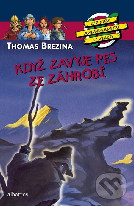Kniha: Když zavyje pes ze záhrobí (Thomas C. Brezina). Albatros CZ, 2010 Kniha: Když zavyje pes ze záhrobí (Thomas C. Brezina). Albatros CZ, 2010