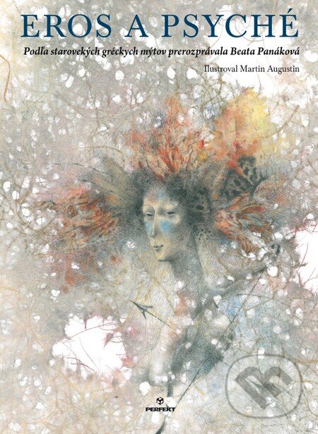 Kniha: Eros a Psyché (Beata Panáková). Perfekt, 2015 Kniha: Eros a Psyché (Beata Panáková). Perfekt, 2015