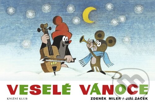 Kniha: Veselé Vánoce (Zdenék Miler a Jiří Žáček). Knižní klub, 2010 Kniha: Veselé Vánoce (Zdenék Miler a Jiří Žáček). Knižní klub, 2010